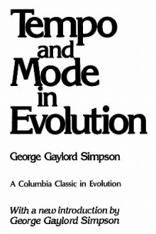 Tempo and Mode in Evolution - George Gaylord Simpson