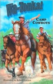 Wa-Tonka! Camp Cowboys - Joe Novara, Joseph Novara, Robert Lawson