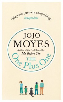 One Plus One: A Novel - Jojo Moyes