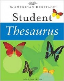 The American Heritage Student Thesaurus - American Heritage Dictionaries, American Heritage Dictionaries, Susannah LeBaron