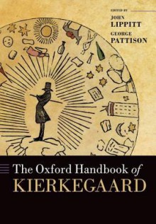 The Oxford Handbook of Kierkegaard - John Lippitt, George Pattison