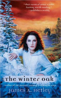 The Winter Oak - James A. Hetley