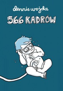 566 kadrów - Dennis Wojda