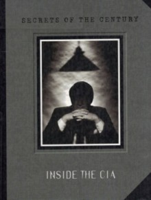 Inside the CIA: Secrets of the Century - Keith Melton