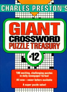 Charles preston's giant crossword treasury #12 charles prest - Charles Preston