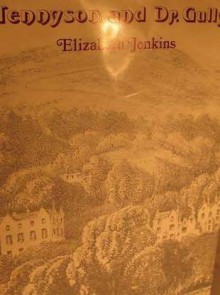 Tennyson and Dr. Gully - Elizabeth Jenkins