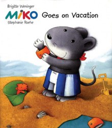 Miko Goes on Vacation - Brigitte Weninger, Stephanie Roehe