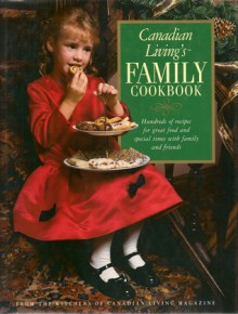 Canadian Living's Family Cookbook - Margaret Fraser, Elizabeth Baird