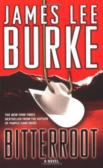 Bitterroot - James Lee Burke