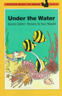 Under the Water: Level 2 - Harriet Ziefert