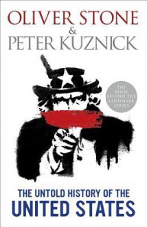 The Untold History of the United States - Oliver Stone, Peter Kuznick