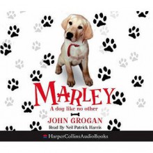 Marley: A Dog Like No Other - John Grogan, Neil Patrick Harris