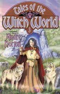 Tales of the Witch World 3 - Andre Norton