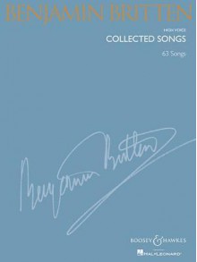 Benjamin Britten: Collected Songs: High Voice (63 Songs) - Benjamin Britten