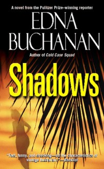 Shadows: A Novel - Edna Buchanan