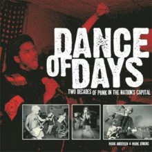 Dance of Days: Two Decades of Punk in the Nation's Capital (Updated Edition) - Mark Andersen, Mark Jenkins