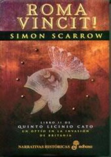 Roma Vincit!/ The Eagle's Conquest - Simon Scarrow