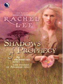 Shadows of Prophecy - Rachel Lee