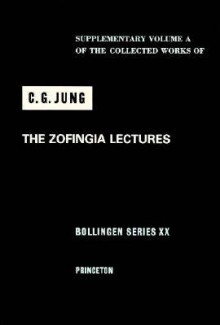 The Zofingia Lectures: (Collected Works, Supplementary Vol A) - C.G. Jung, Jan van Heurck, William McGuire, Marie-Louise von Franz