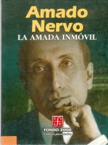 La amada inmóvil - Amado Nervo