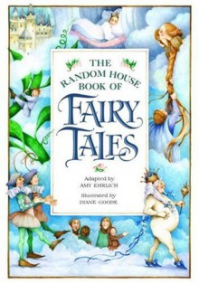 The Random House Book of Fairy Tales - Amy Ehrlich, Amy Ehrlich