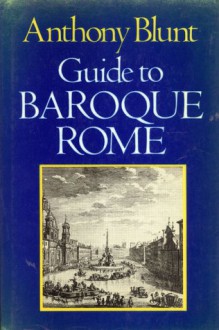 Guide to Baroque Rome - Anthony Blunt