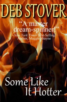 Some Like It Hotter - Deb Stover