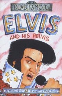 Elvis And His Pelvis - Michael Cox