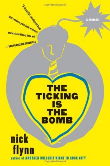 The Ticking is the Bomb - Nick Flynn