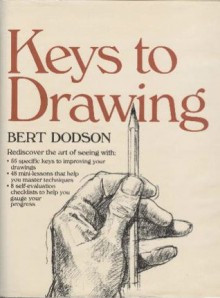 Keys to Drawing - Bert Dodson