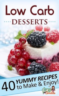 Low Carb Dessert Recipes - Chef Goodies