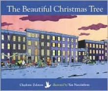 The Beautiful Christmas Tree - Charlotte Zolotow, Yan Nascimbene