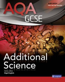 Aqa Gcse Additional Science. Student Book - Nigel English