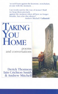 Taking You Home - Derick S. Thomson, Iain Crichton-Smith, Andrew Mitchell