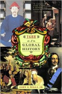 1688: A Global History - John E. Wills Jr.