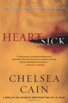 Heartsick (Archie Sheridan & Gretchen Lowell) - Chelsea Cain