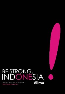 Be Strong, Indonesia! #5 - Dillon Gintings, Edward, Liana Maqqu, Iphank (Irfan Ramly), Ubaidah Sudjai, Made Wahyunie, Arumi itawoke, Jonru, Jessie Monika, Resha Triana Novia, Aku Syl, Francisca Olivia, Newmink JIS, Mildazahifa, Praharani Elok, Achmad Zaky, Ilham Pamungkas, Sylvia L'Namira