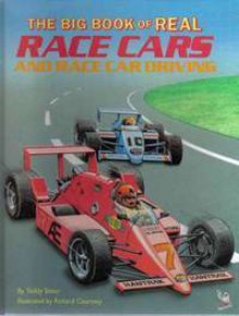 The Big Book Of Real Race Cars - Teddy Slater, Richard Courtney