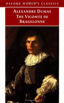 Vicomte de Bragelonne - Alexandre Dumas, David Coward