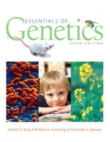 Essentials of Genetics (6th Edition) - William S. Klug, Charlotte Spencer