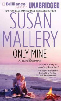 Only Mine (Fool's Gold, #4) - Susan Mallery, Tanya Eby