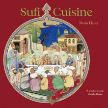 Sufi Cuisine - Nevin Halici, Halici Nevin, Umit Hussein, Claudia Roden