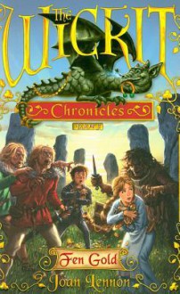 Fen Gold (The Wickit Chronicles) - Joan Lennon