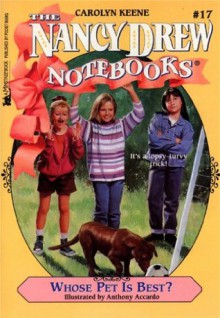 Whose Pet Is Best? (Nancy Drew Notebooks) - Carolyn Keene