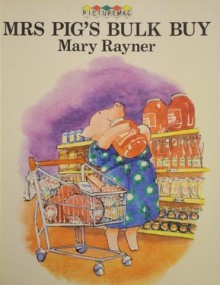 Mrs. Pig's Bulk Buy - Mary Rayner