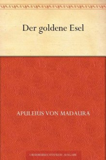 Der goldene Esel (German Edition) - Apuleius