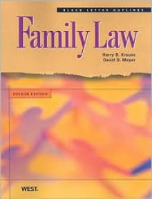 Black Letter Outline on Family Law (Black Letter Outlines) - Harry D. Krause, David D. Meyer