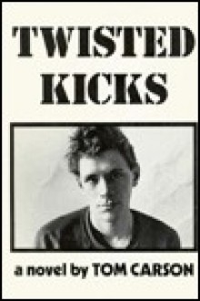 Twisted Kicks - Tom Carson