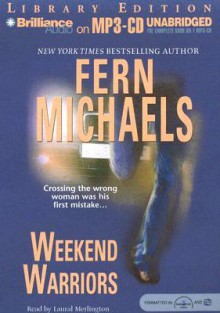 Weekend Warriors - Laural Merlington, Fern Michaels