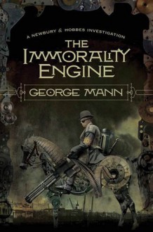 The Immorality Engine - George Mann